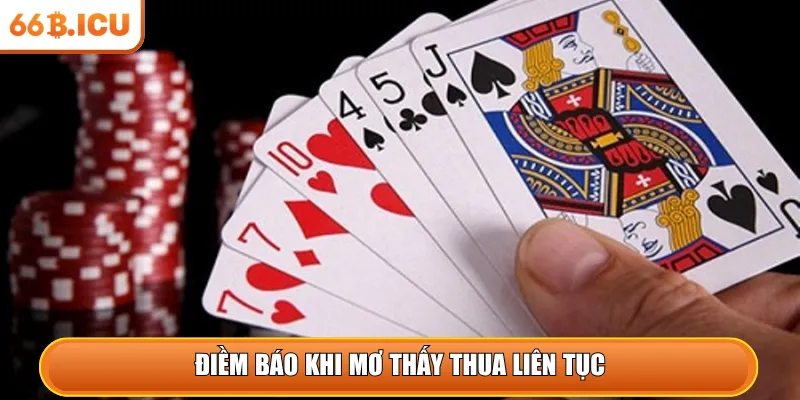 Điềm báo khi mơ thấy thua liên tục